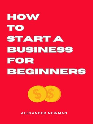 cover image of How to Start a Business for Beginners